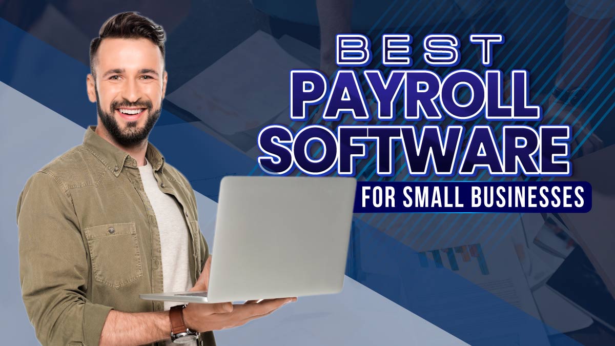 The 9 Best Payroll Software for Small Businesses in 2024