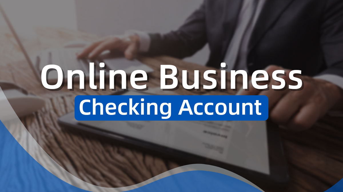 5 Best Online Business Checking Account