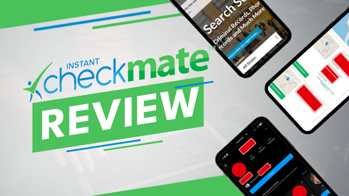 Instant Checkmate Review 2024: Pros, Cons, Alternatives