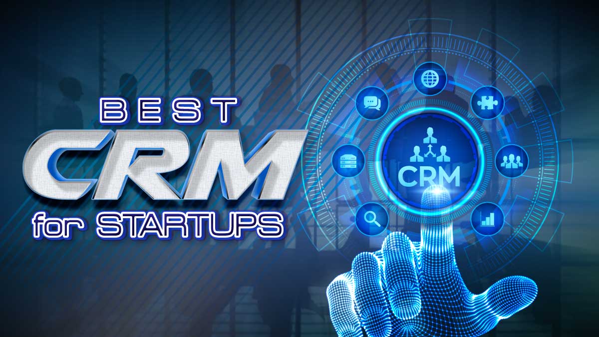 5 Best CRM for Startups in 2024