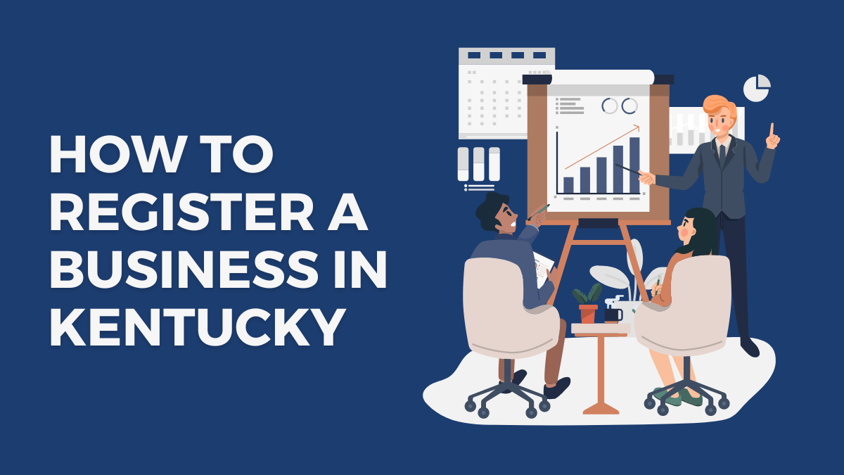 How to Register a Business in Kentucky: Step-By-Step Guide