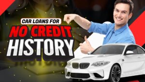 Guide to Getting Car Loans for No Credit History