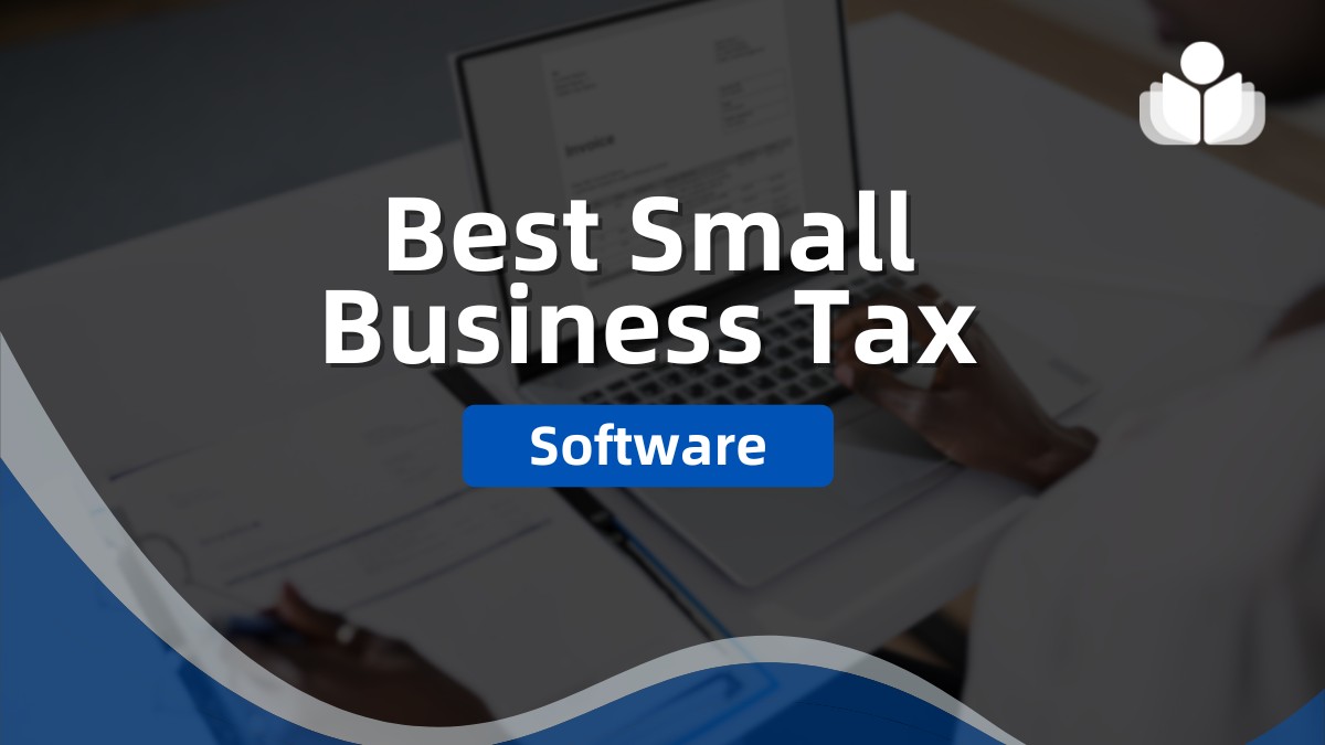 7 Best Small Business Tax Software: Free & Affordable Options 