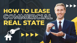 How to Lease Commercial Real Estate