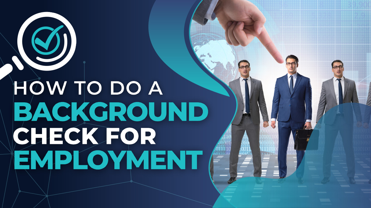 How to Do a Background Check for Employment: 5 Simple Steps