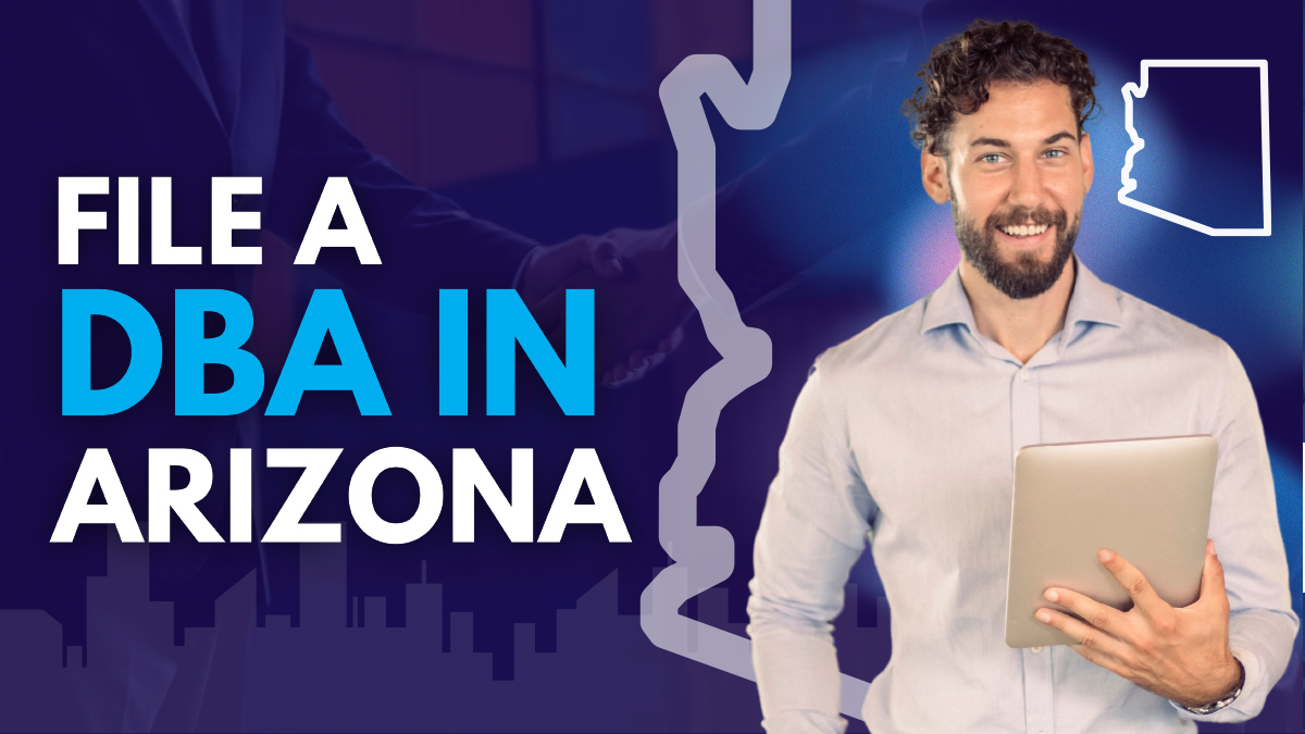How to File a DBA in Arizona for Your Business in 2024