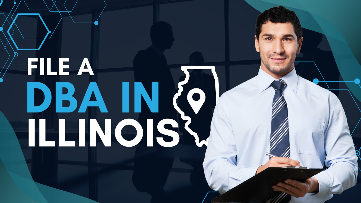 How to File a DBA in Illinois: 6 Simple Steps in 2024