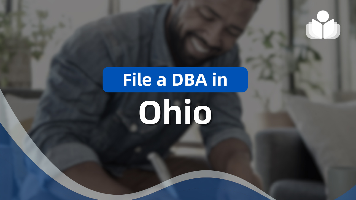File a DBA Name in Ohio in 4 Simple Steps – 2024 Guide