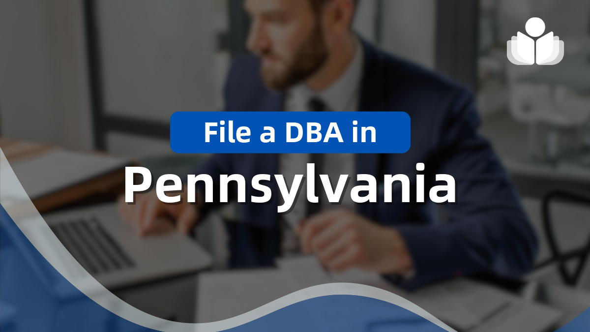 How to File Your Pennsylvania DBA Name in 2024
