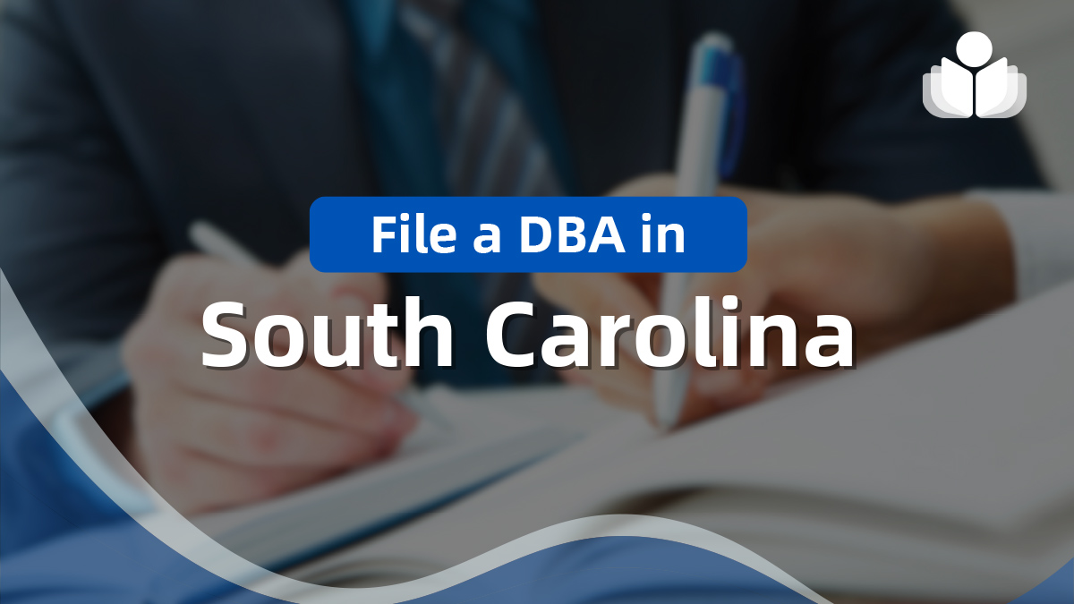 How Can I File a DBA in South Carolina Online in 2024