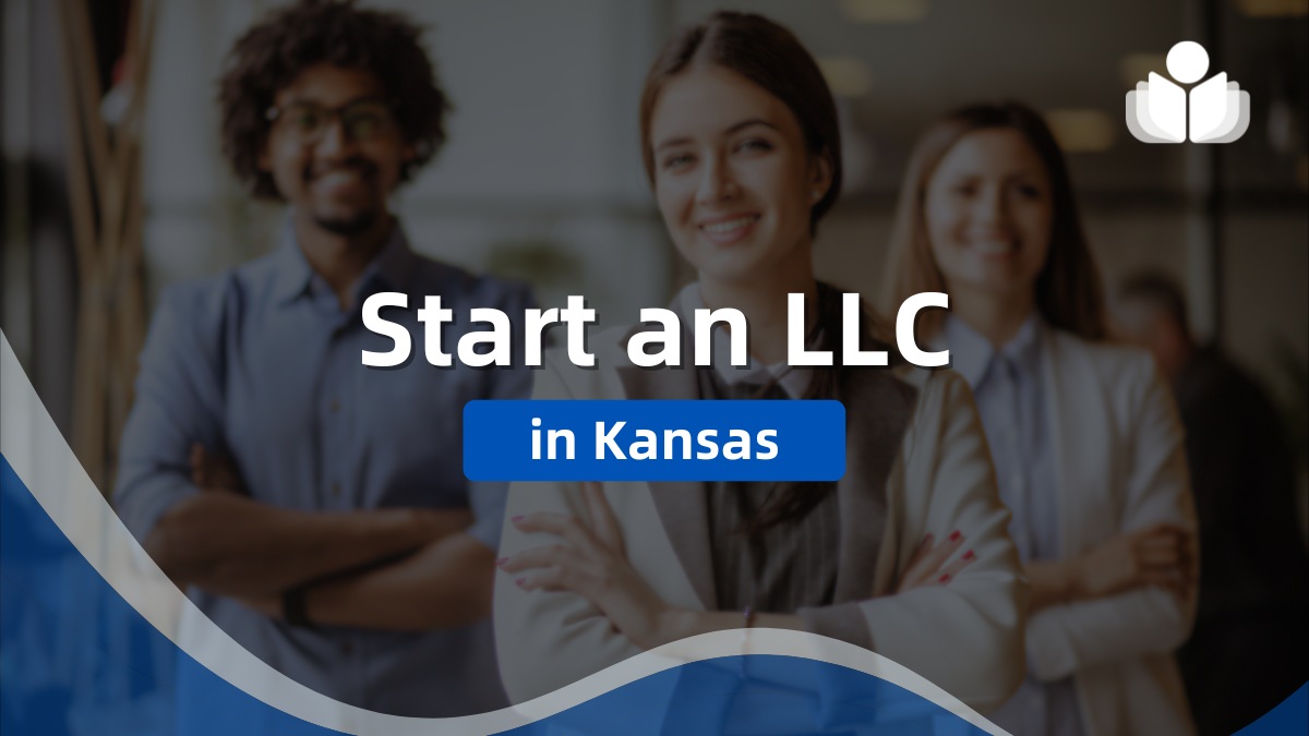 How to Start an LLC in Kansas – Step-By-Step Guide for 2024