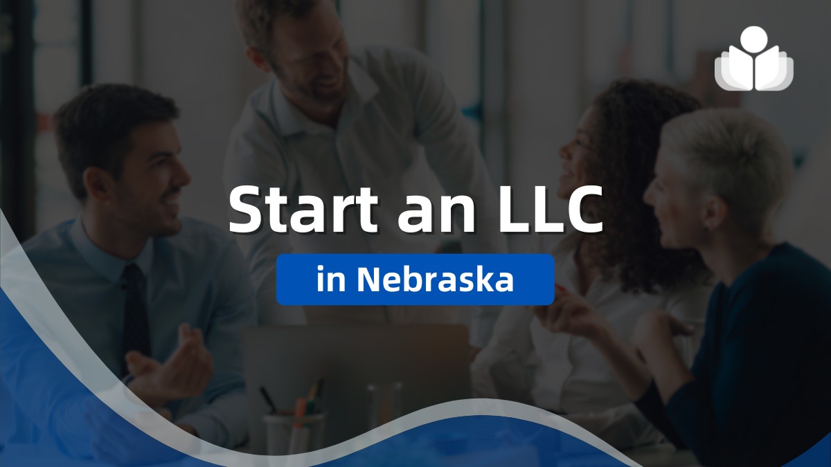 How to Start an LLC in Nebraska – Basic Steps For 2024