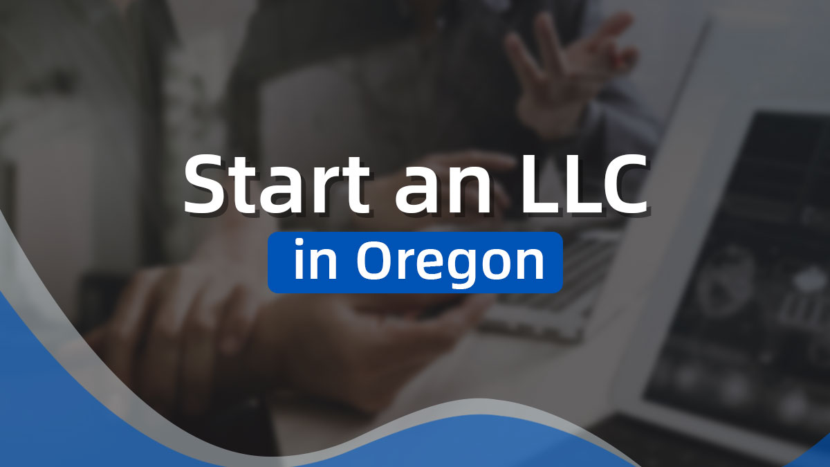 Start an LLC in Oregon