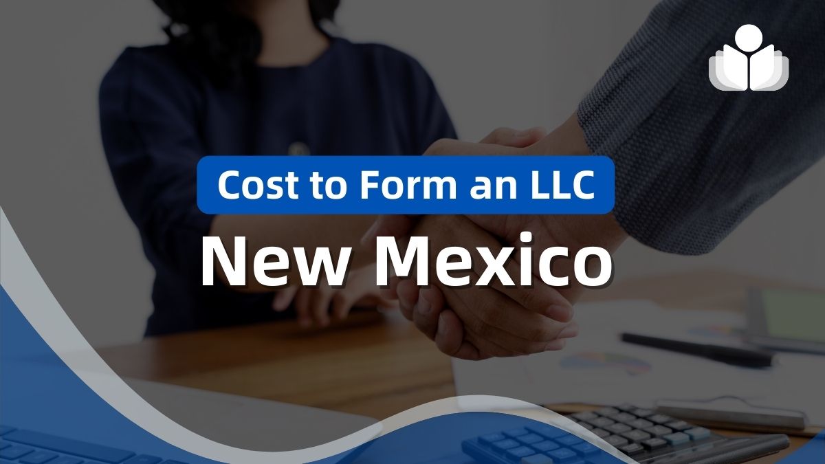 Cost to Form an LLC in New Mexico