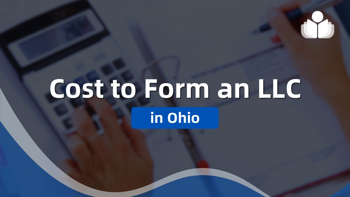 Cost to Form an LLC in Ohio