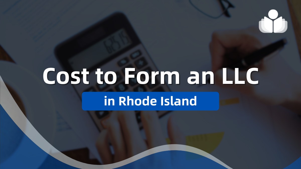 Cost-to-Form-an-LLC-in-Rhode-Island