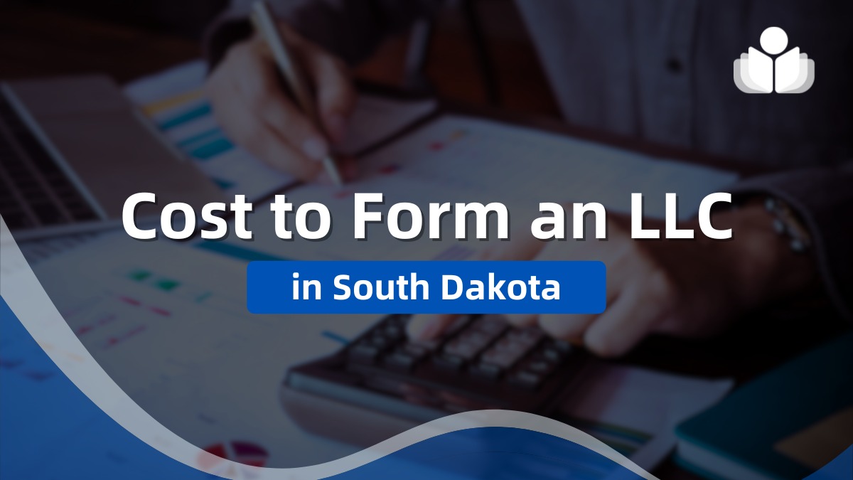 Cost-to-Form-an-LLC-in-South-Dakota