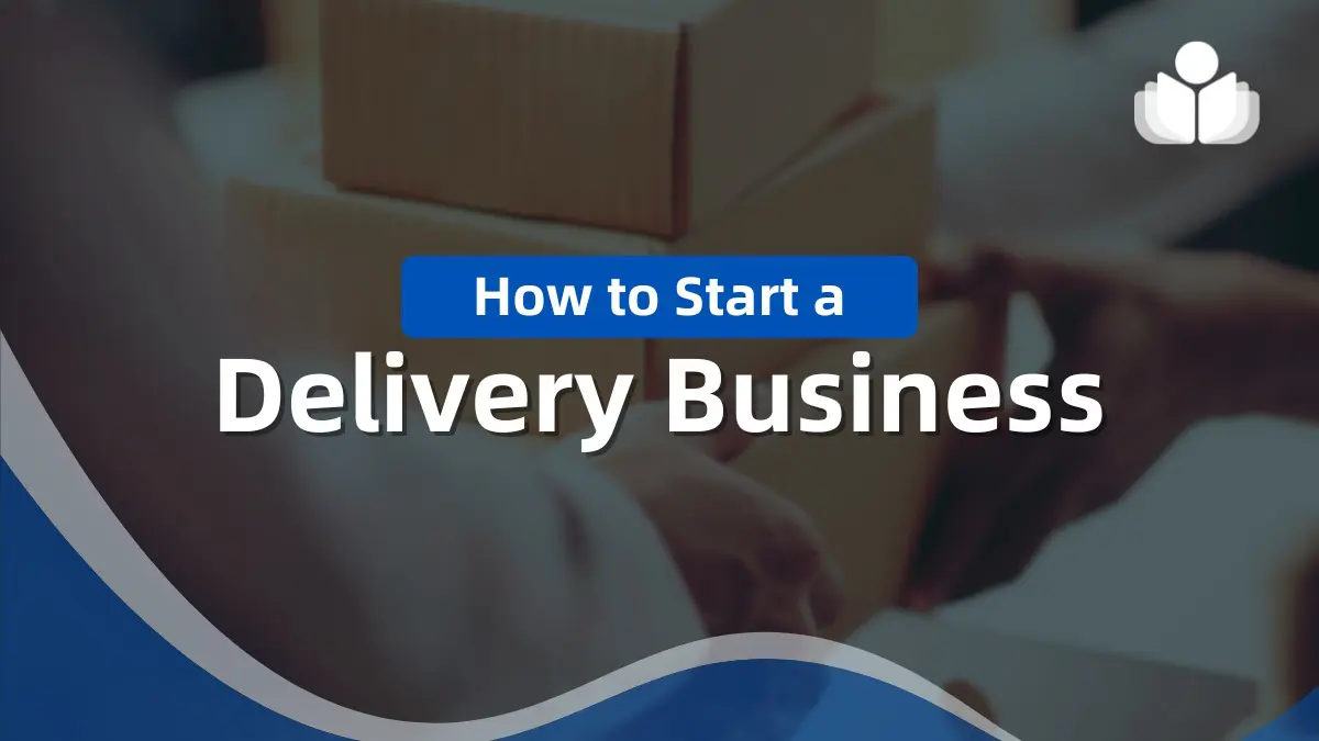 How to Start a Delivery Business