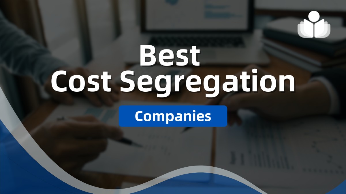 6 Best Cost Segregation Companies Ranked & Rated for 2024