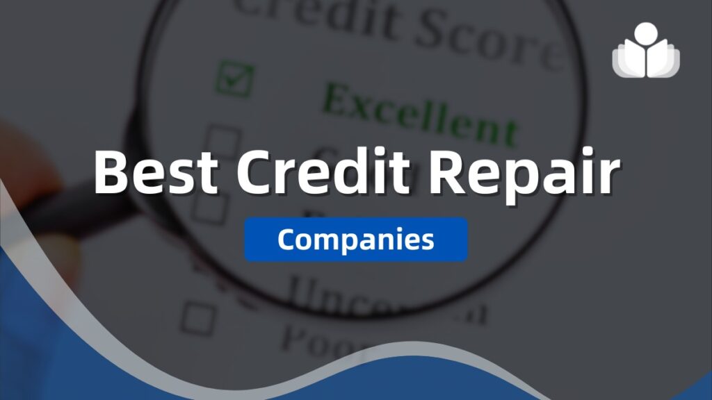 Best Credit Repair Companies That Actually Work