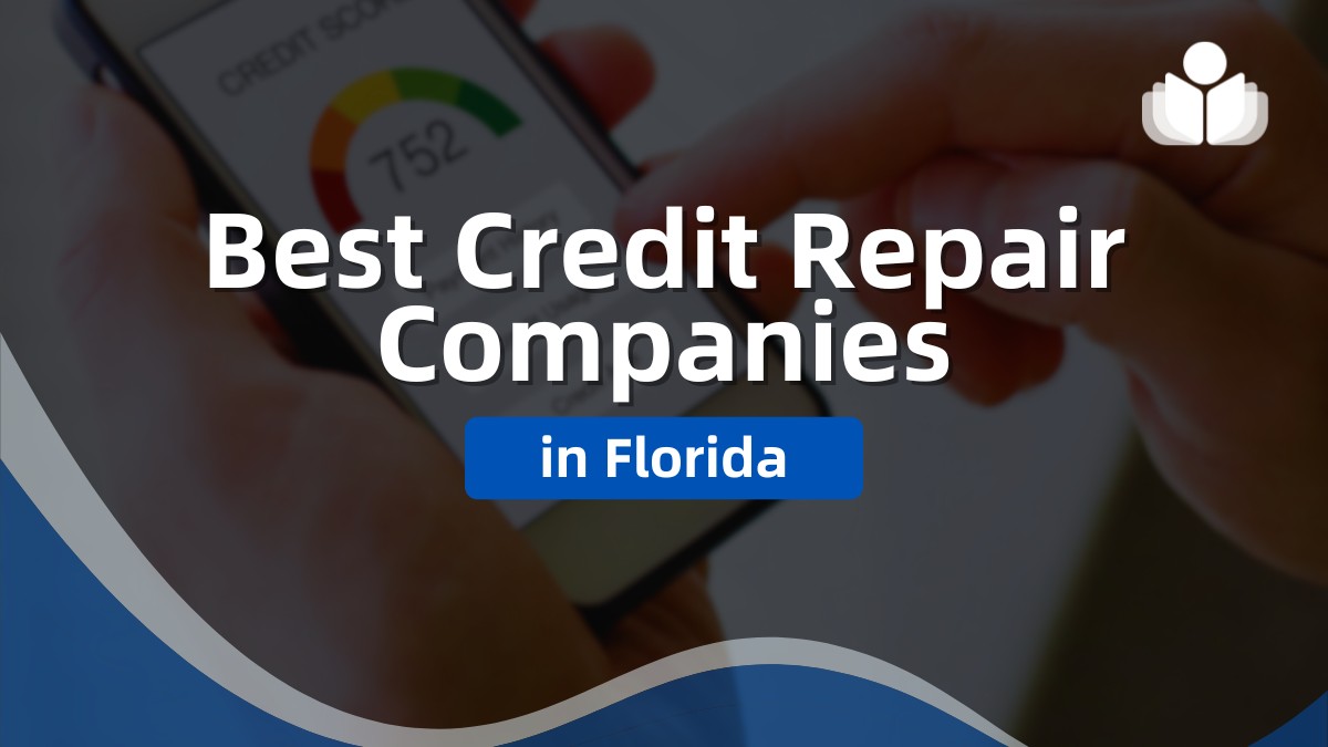 6 Best Florida Credit Repair Companies: Reviews & Rankings