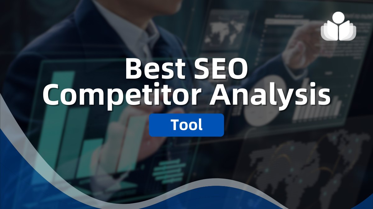 10 Best SEO Competitor Analysis Tools Tested by Experts