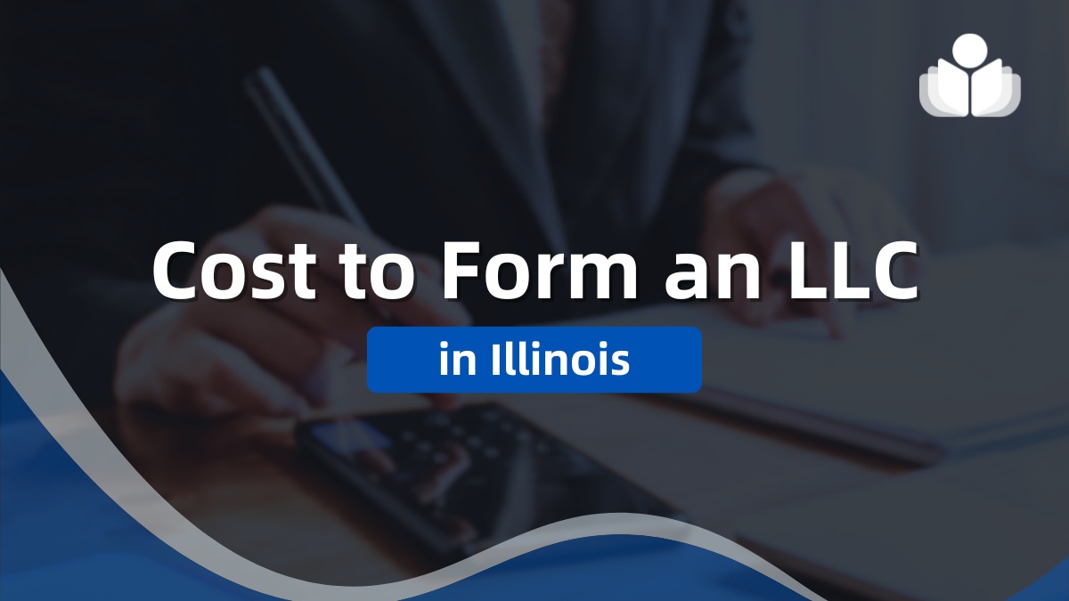 Cost to Form an Illinois LLC