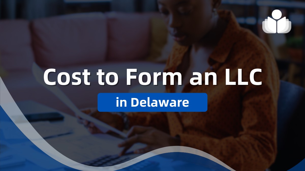 Cost of Forming an LLC in Delaware