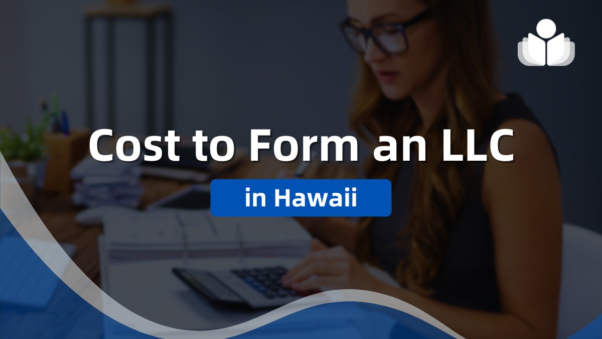 Cost to Form an LLC in Hawaii