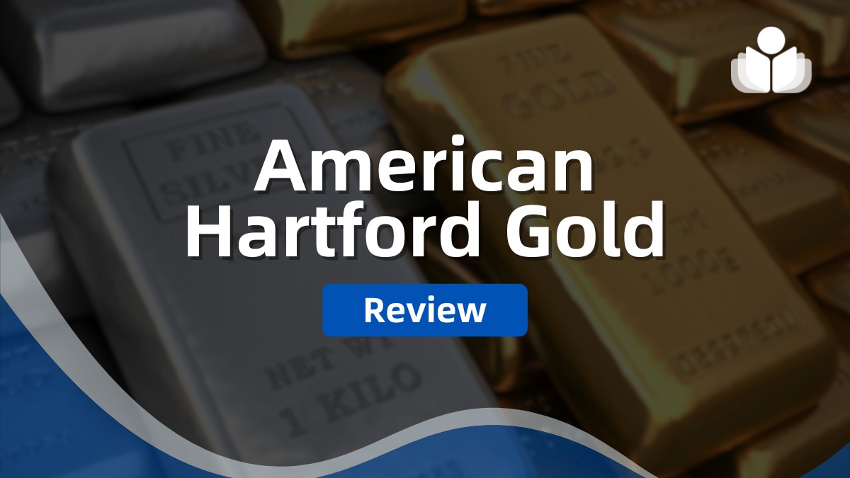 American Hartford Gold Review 2024: Pros, Cons, & Costs