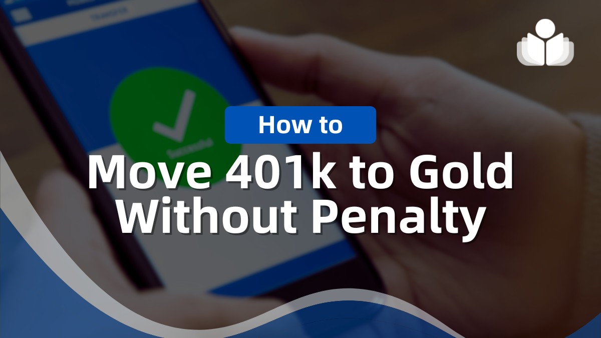 How to Convert 401k to Gold Without Penalty