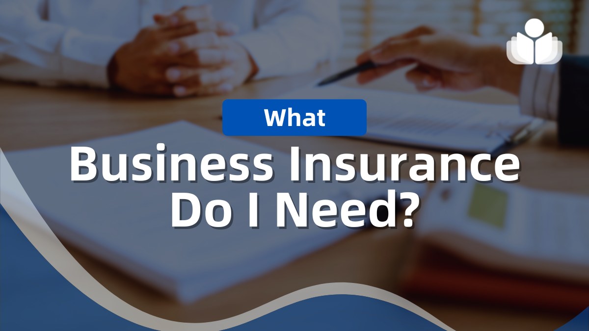 What Business Insurance Do I Need