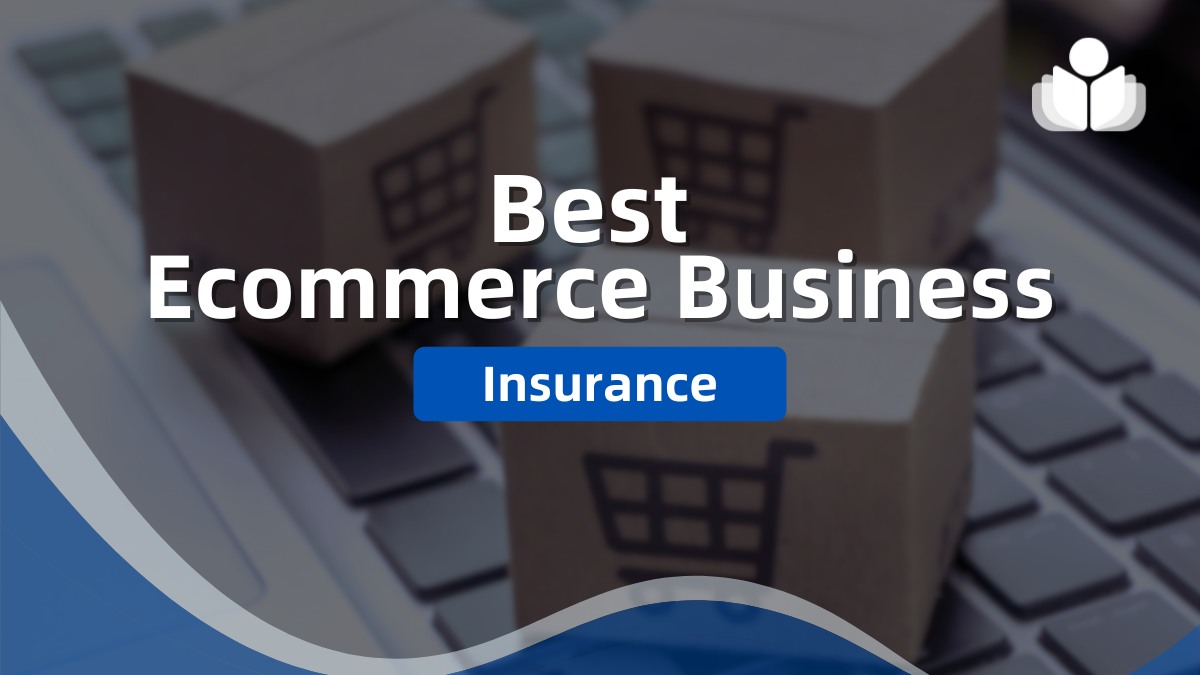 5 Best E-commerce Business Insurances in 2024