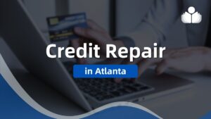 7 Best Atlanta Credit Repair Companies Ranked for 2024