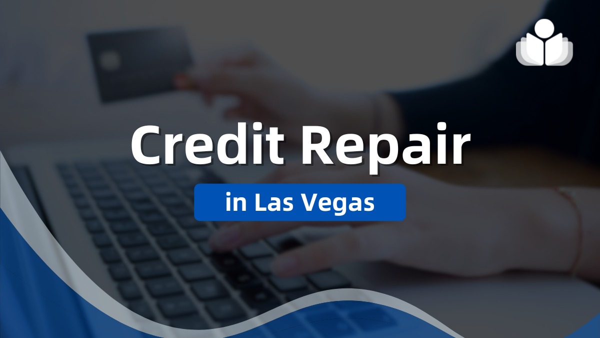 7 Best Las Vegas Credit Repair Companies in 2024