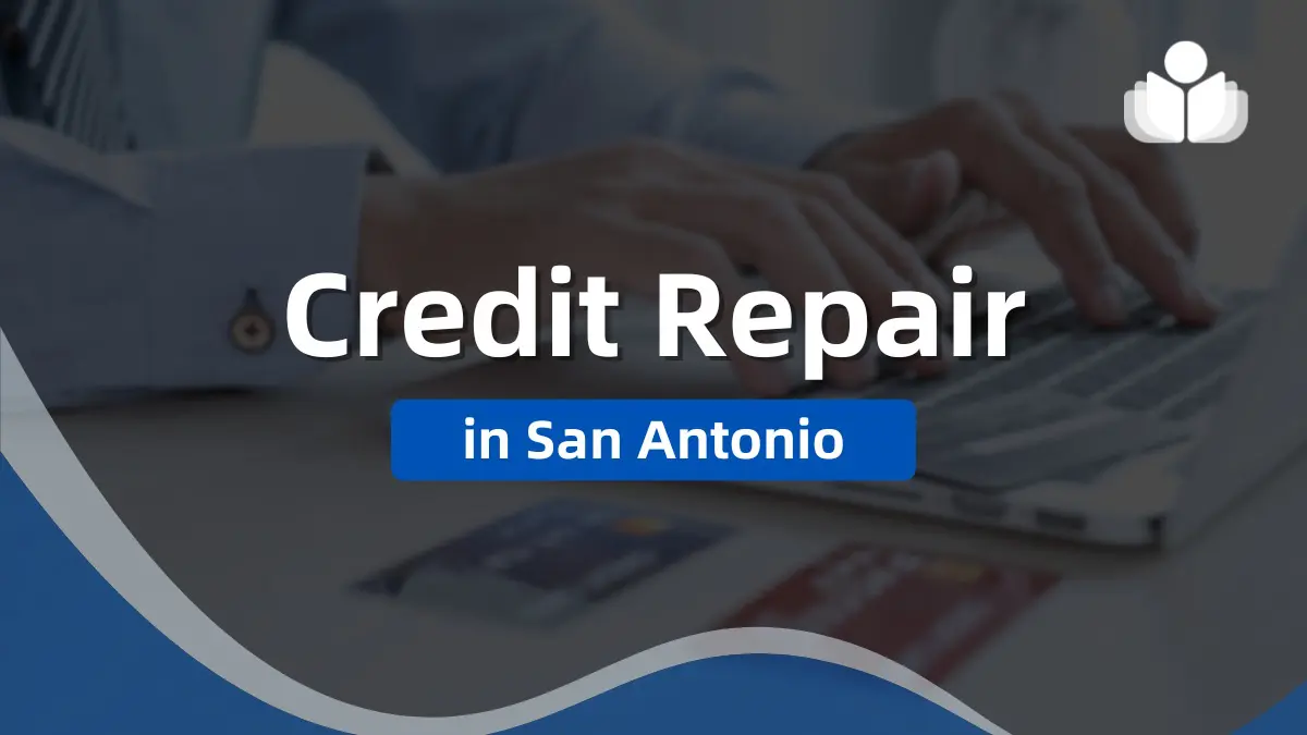 Credit Repair San Antonio