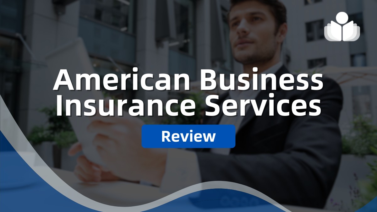 American Business Insurance: Detailed 2024 Review