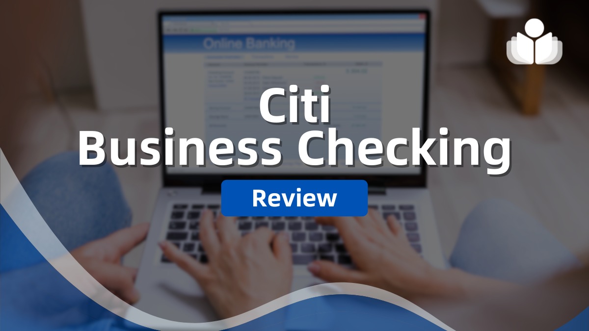 Citi Business Checking Review