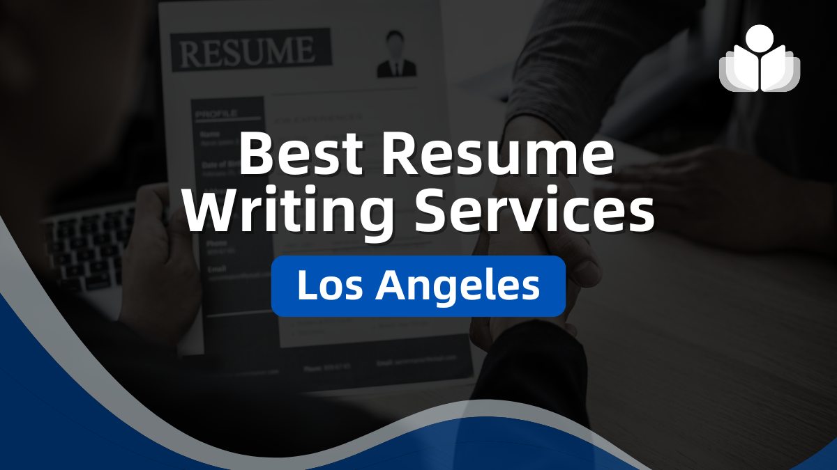 13 Best Resume Writing Services in Los Angeles: 2024 Guide