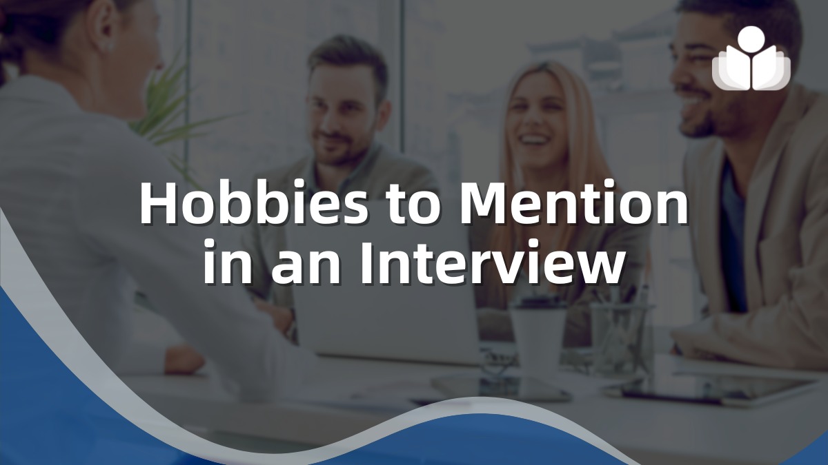 Hobbies to Mention in an Interview