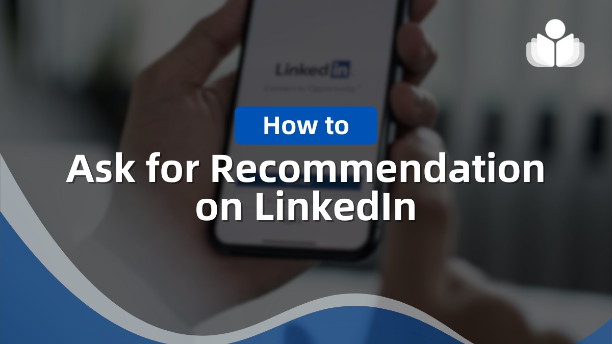 How to Ask for a Recommendation on LinkedIn