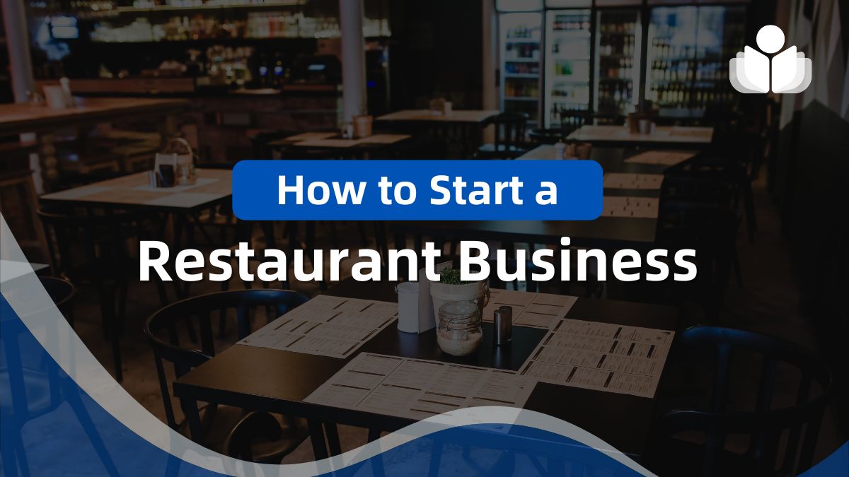 How to Start a Restaurant Business in 12 Easy Steps