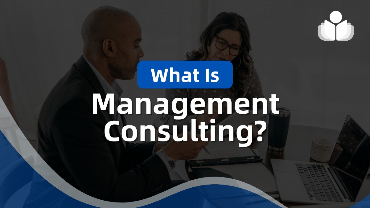 What Is Management Consulting