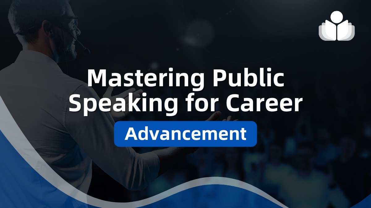 Mastering Public Speaking for Career Advancement