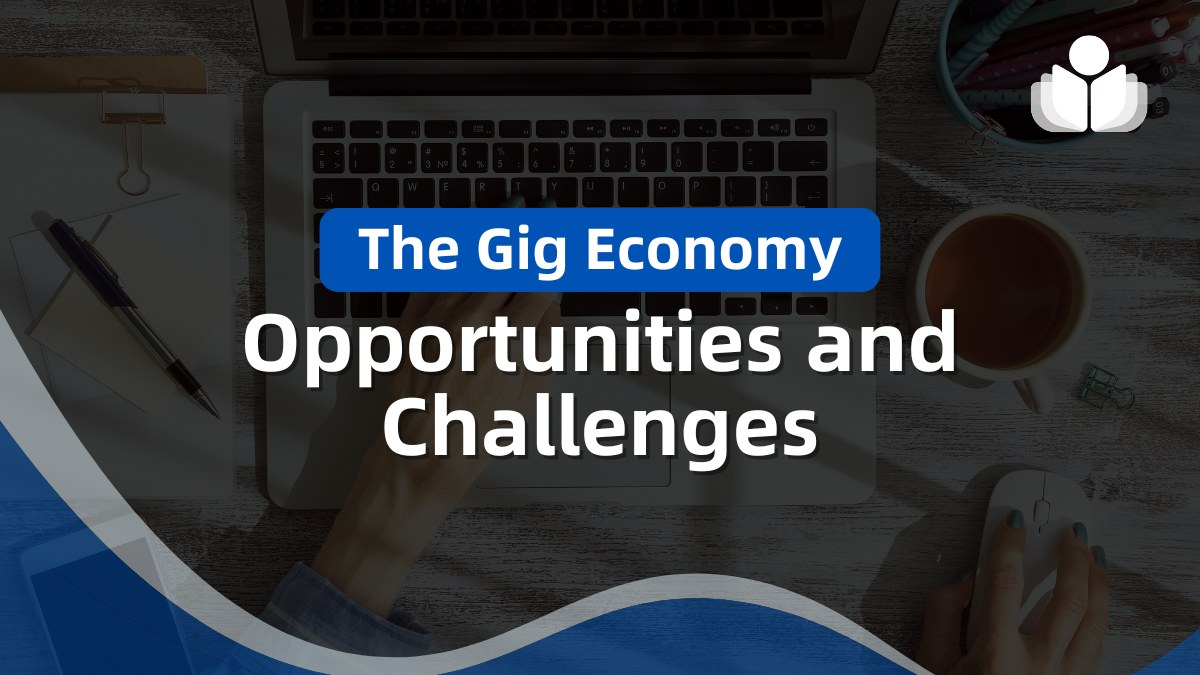 The Gig Economy - Key Opportunities & Major Challenges