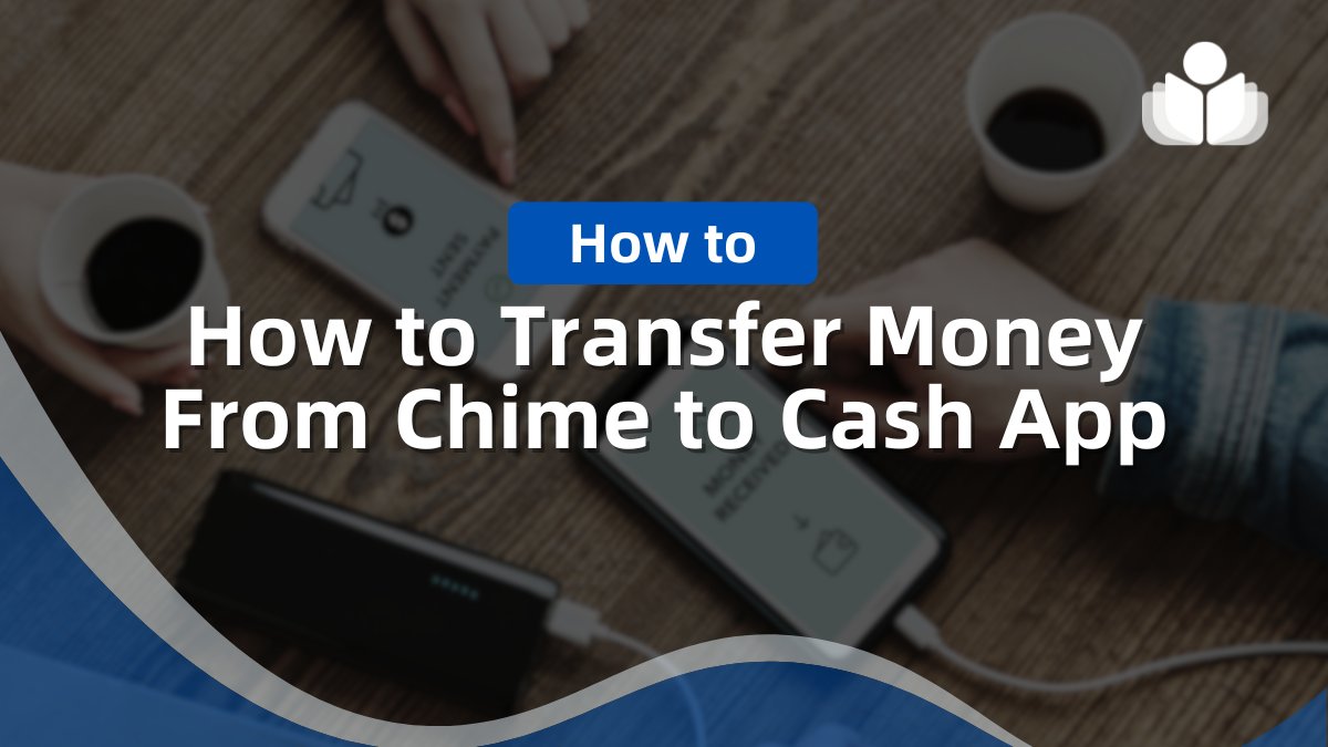 How to Transfer Money From Chime to CashApp