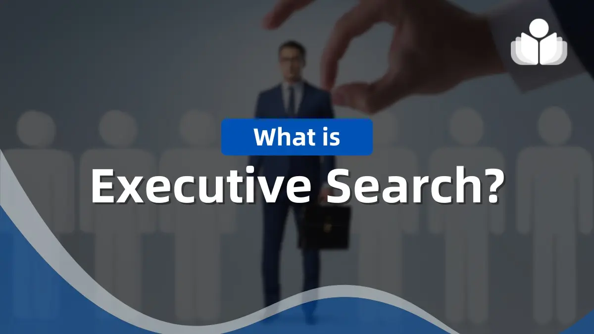 What Is Executive Search