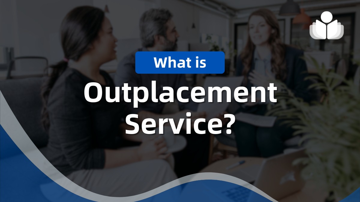 What Is an Outplacement Service? It’s Benefits & How It Works