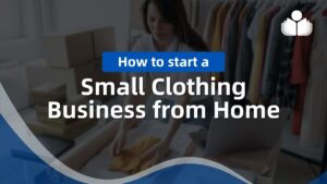 How to Start a Small Clothing Business From Home on a Budget